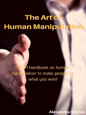 cover image of The Art of Human Manipulation